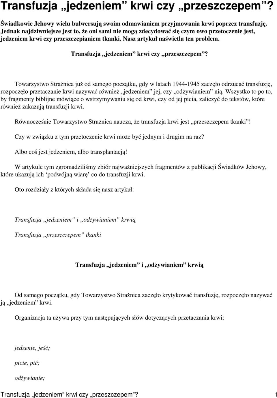 Transfuzja jedzeniem krwi czy przeszczepem?