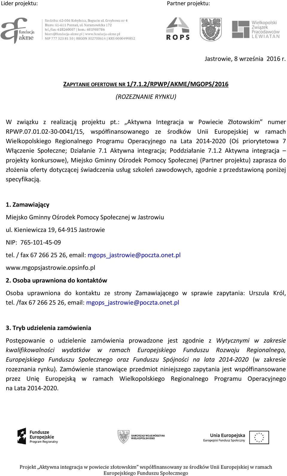 (ROZEZNANIE RYNKU) W związku z realizacją projektu pt.: Aktywna Integracja w Powiecie Złotowskim numer RPWP.07.01.