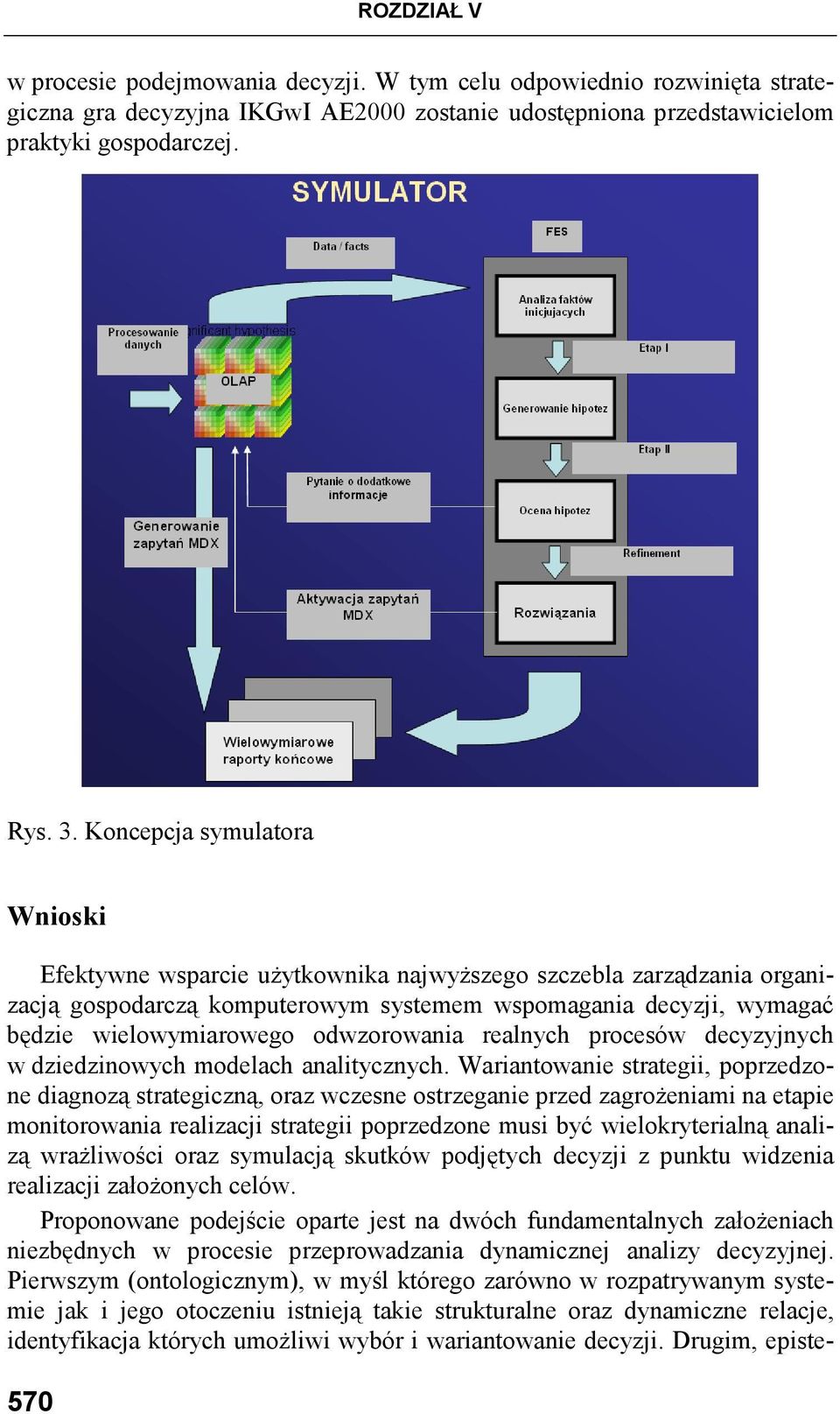 odwzorowania realnych procesów decyzyjnych w dziedzinowych modelach analitycznych.