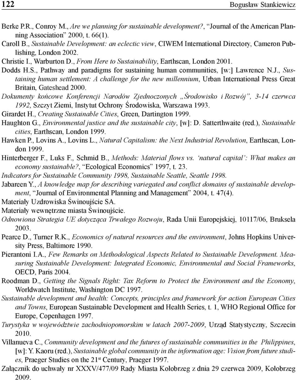 J., Sustaining human settlement: A challenge for the new millennium, Urban International Press Great Britain, Gateshead 2000.