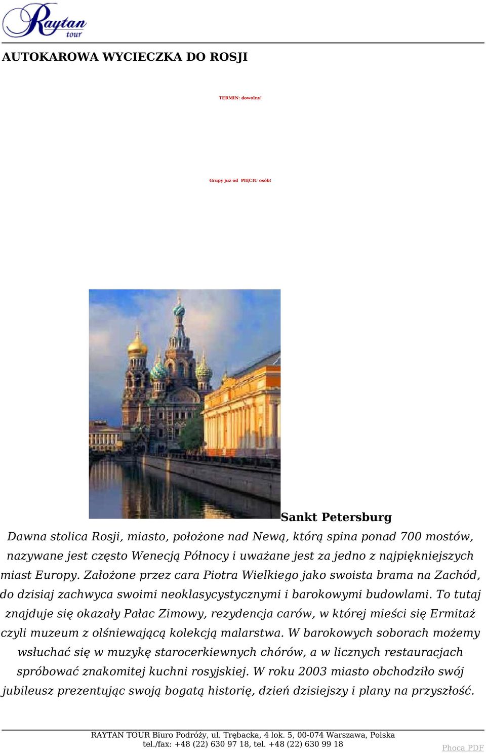 Założone przez cara Piotra Wielkiego jako swoista brama na Zachód, do dzisiaj zachwyca swoimi neoklasycystycznymi i barokowymi budowlami.