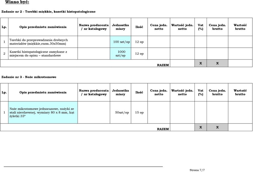 30x50mm) 100 szt/op 2 Kasetki histopatologiczne zamykane z miejscem do opisu standardowe 1000