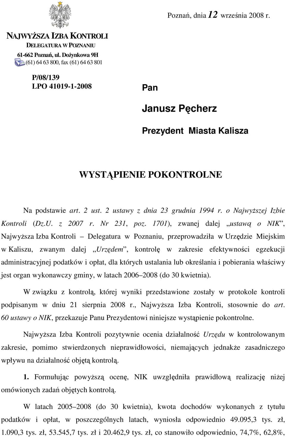 2 ustawy z dnia 23 grudnia 1994 r. o NajwyŜszej Izbie Kontroli (Dz.U. z 2007 r. Nr 231, poz.