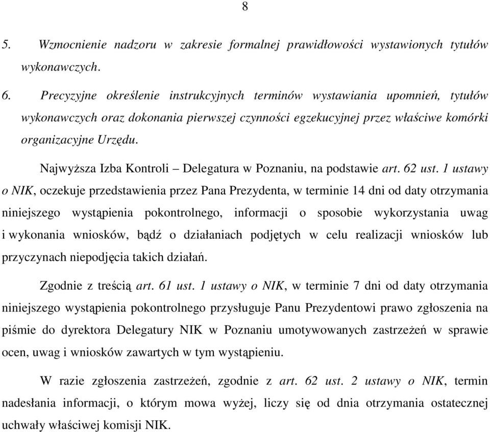 NajwyŜsza Izba Kontroli Delegatura w Poznaniu, na podstawie art. 62 ust.
