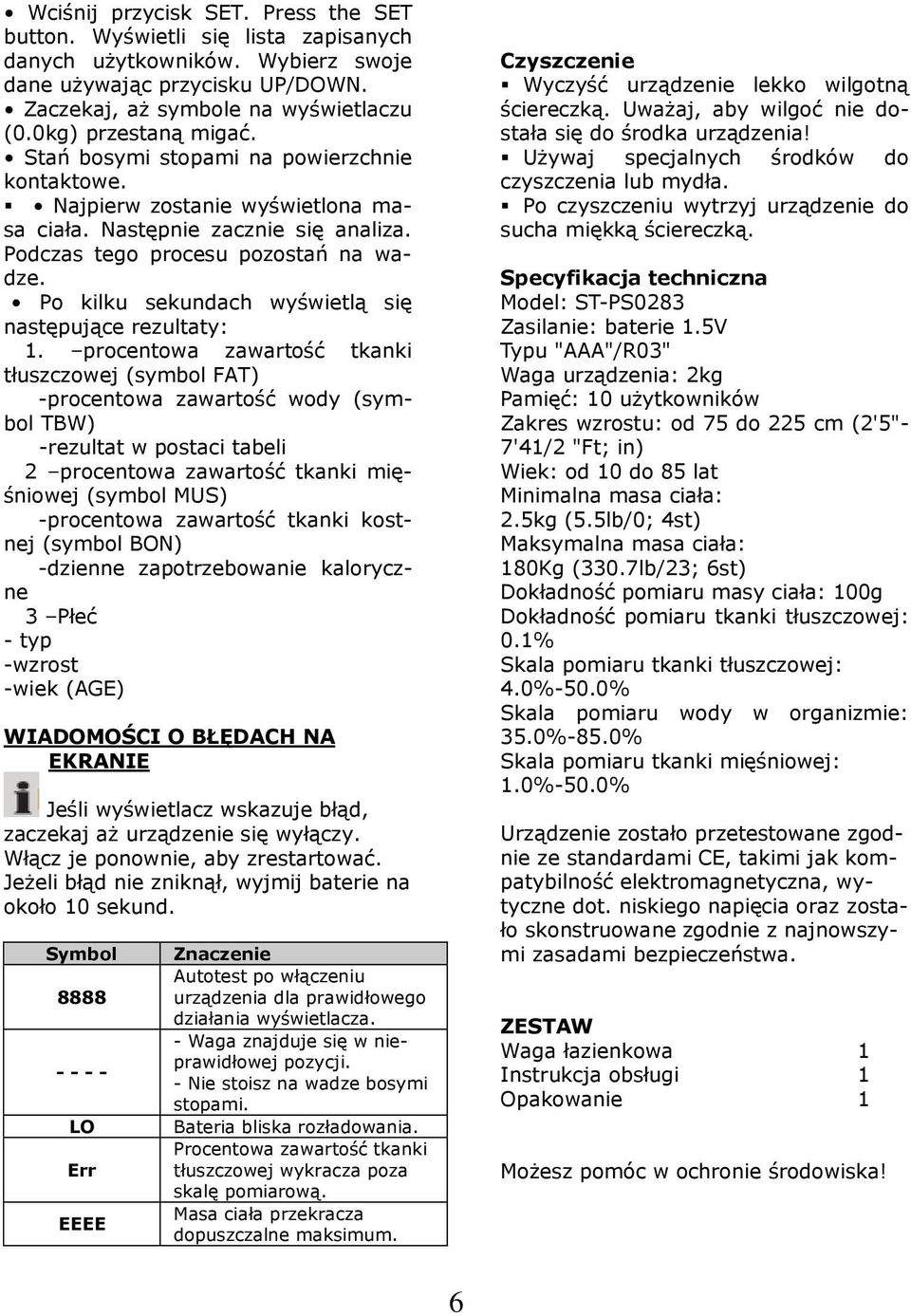 Po kilku sekundach wyświetlą się następujące rezultaty: 1.