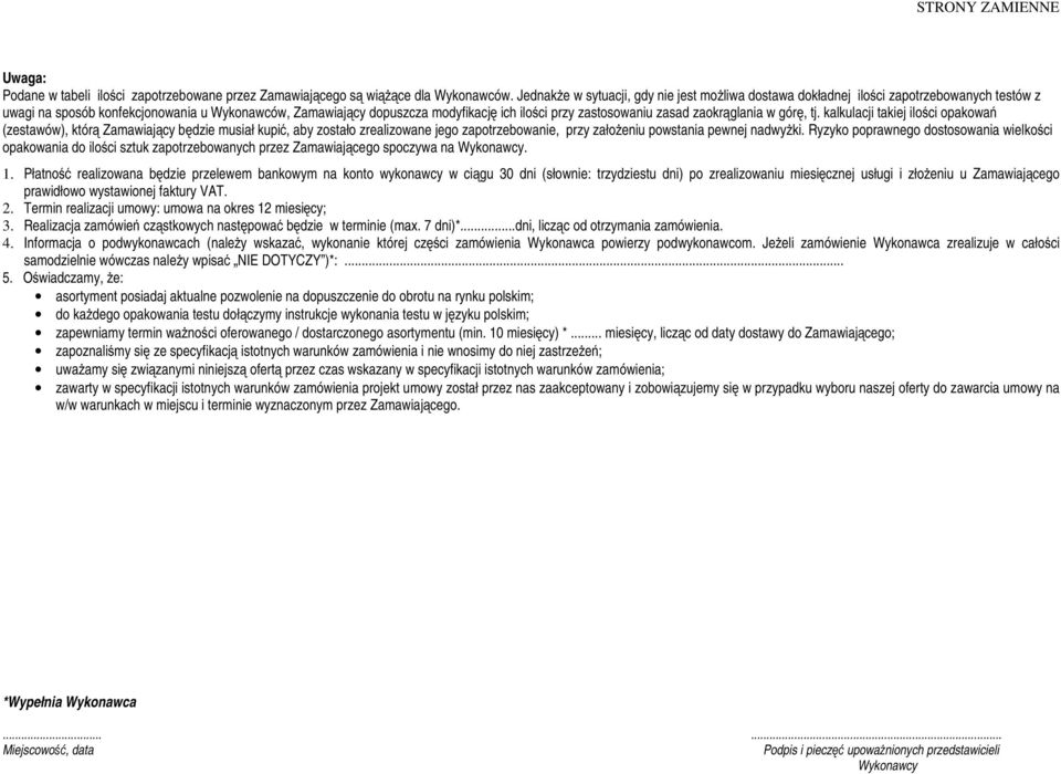 zastosowaniu zasad zaokrąglania w górę, tj.