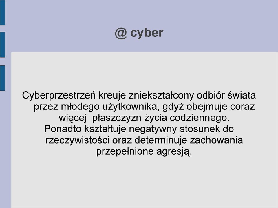 płaszczyzn życia codziennego.