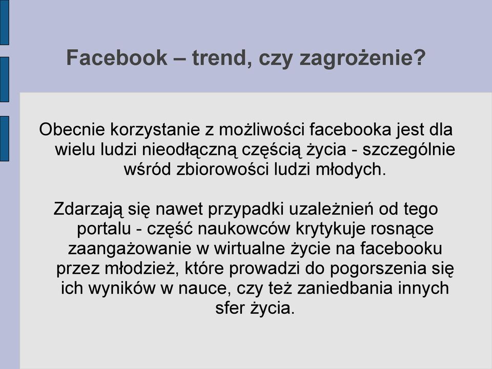 wśród zbiorowości ludzi młodych.