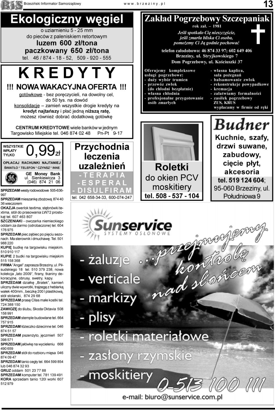 na dowód konsolidacje zamieñ wszystkie drogie kredyty na kredyt najtañszy i p³aæ jedn¹ ni sz¹ ratê, mo esz równie dobraæ dodatkow¹ gotówkê 13 Zak³ad Pogrzebowy Szczepaniak rok za³.