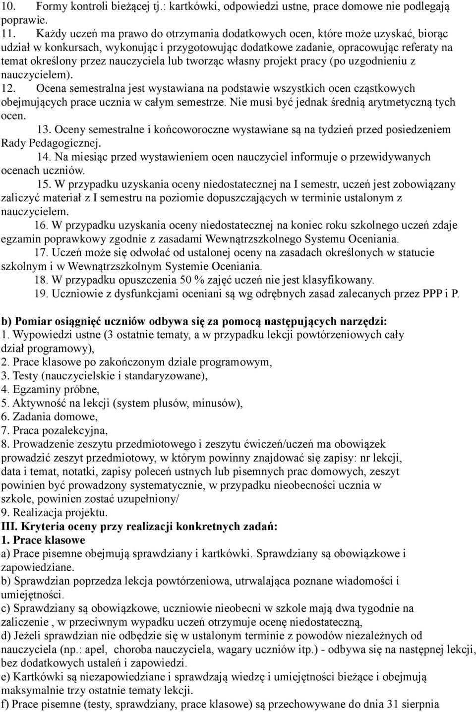nauczyciela lub tworząc własny projekt pracy (po uzgodnieniu z nauczycielem). 12.