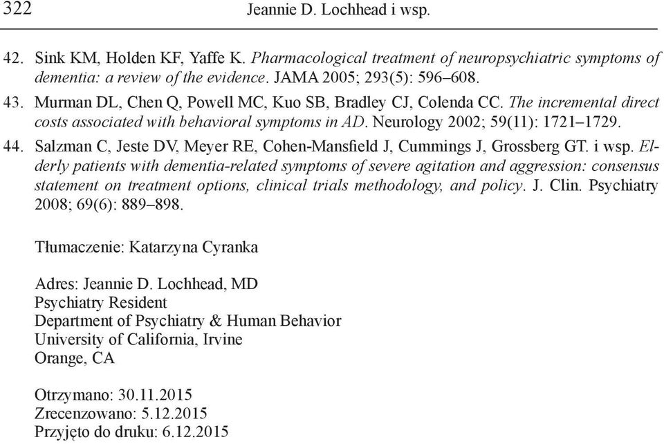 Salzman C, Jeste DV, Meyer RE, Cohen-Mansfield J, Cummings J, Grossberg GT. i wsp.