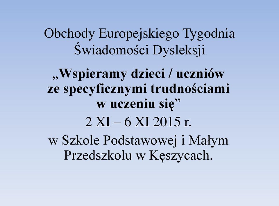 specyficznymi trudnościami w uczeniu się 2 XI 6