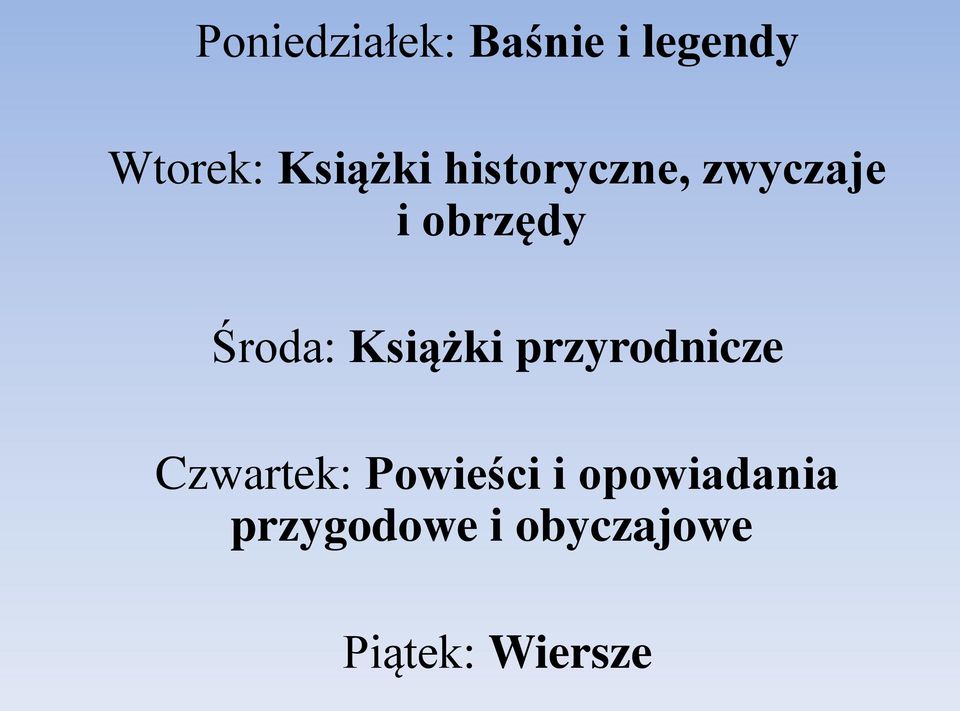 Środa: Książki przyrodnicze Czwartek: