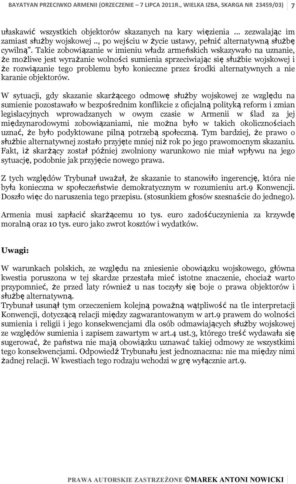 przez środki alternatywnych a nie karanie objektorów.