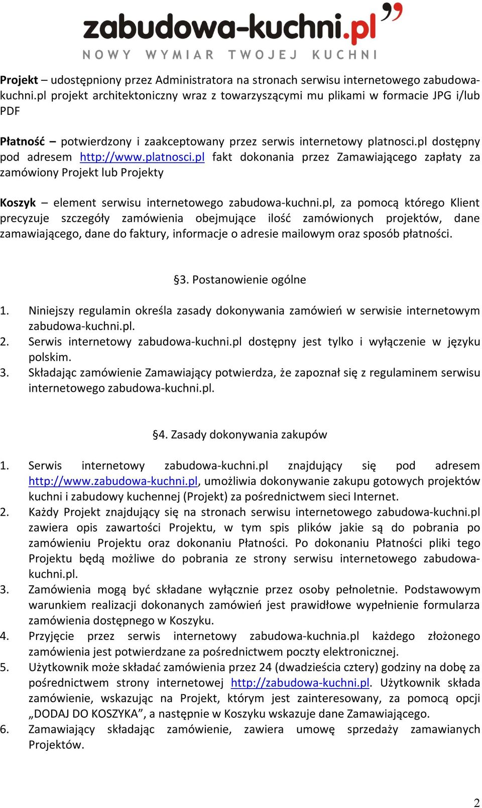 platnosci.pl fakt dokonania przez Zamawiającego zapłaty za zamówiony Projekt lub Projekty Koszyk element serwisu internetowego zabudowa-kuchni.