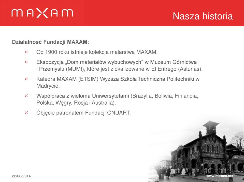Entrego (Asturias). Katedra MAXAM (ETSIM) Wyższa Szkoła Techniczna Politechniki w Madrycie.