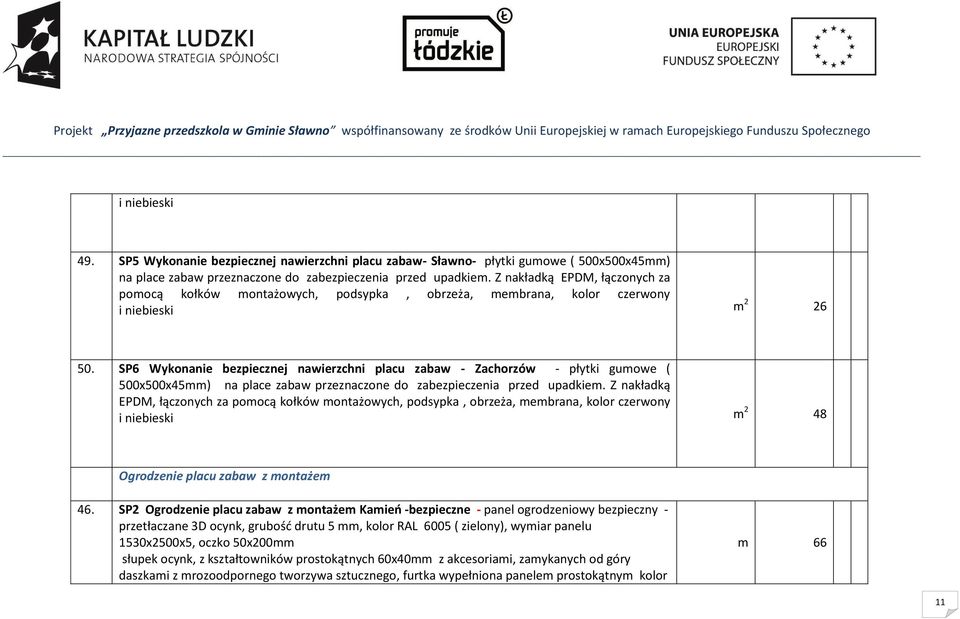 SP6 Wykonanie bezpiecznej nawierzchni placu zabaw - Zachorzów - płytki gumowe ( 500x500x45mm) na place zabaw przeznaczone do zabezpieczenia przed upadkiem.