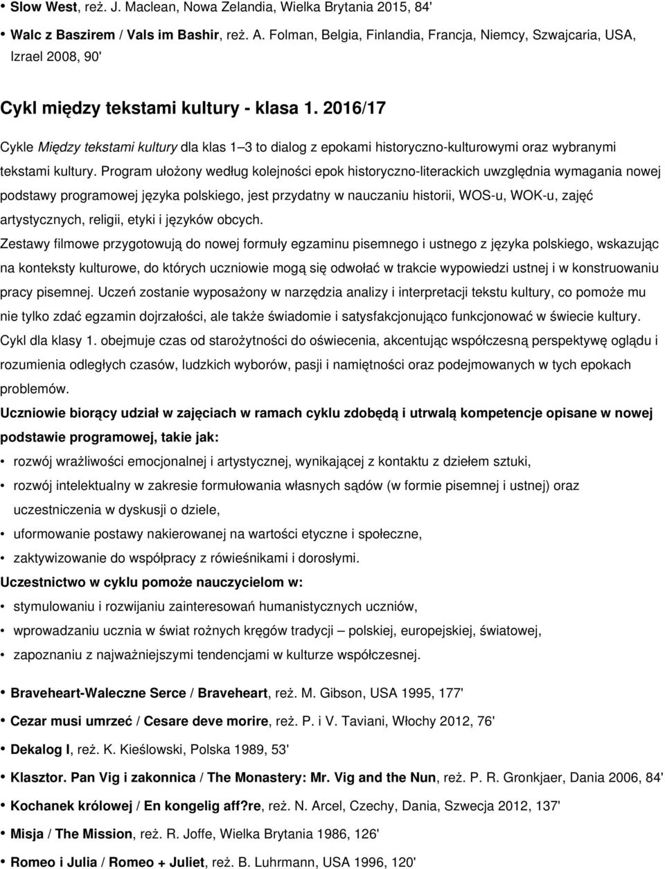 2016/17 Cykle Między tekstami kultury dla klas 1 3 to dialog z epokami historyczno-kulturowymi oraz wybranymi tekstami kultury.