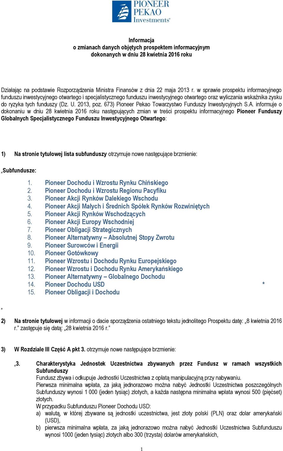 673) Pioneer Pekao Towarzystwo Funduszy Inwestycyjnych S.A.