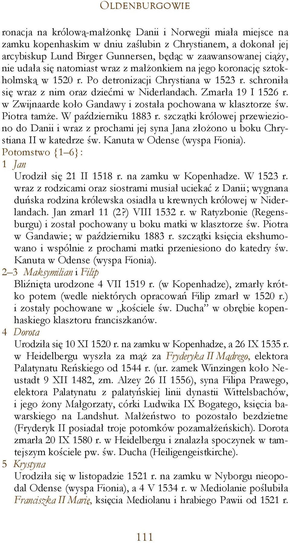 w Zwijnaarde koło Gandawy i została pochowana w klasztorze św. Piotra tamże. W październiku 1883 r.