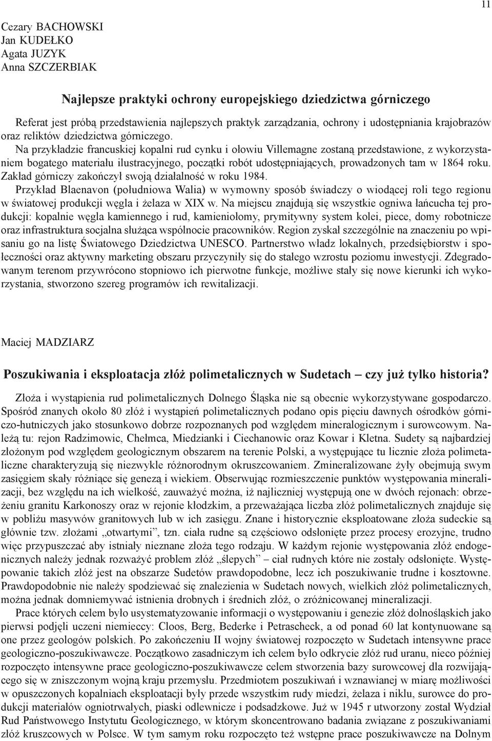Datowanie radiometryczne służy do określania wieku złoża kopalnego zawierającego złoża kopalne