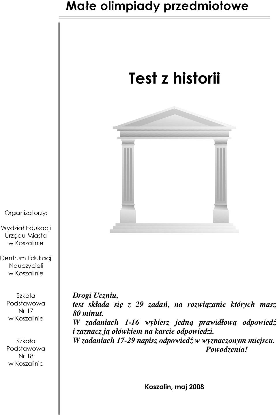 składa się z 29 zadań, na rozwiązanie których masz 80 minut.