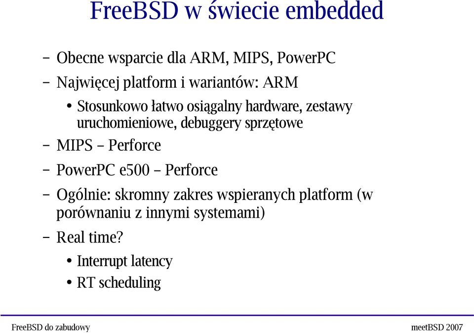 debuggery sprzętowe MIPS Perforce PowerPC e500 Perforce Ogólnie: skromny zakres