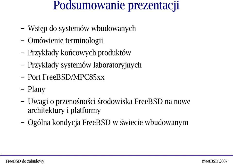 laboratoryjnych Port FreeBSD/MPC85xx Plany Uwagi o przenośności