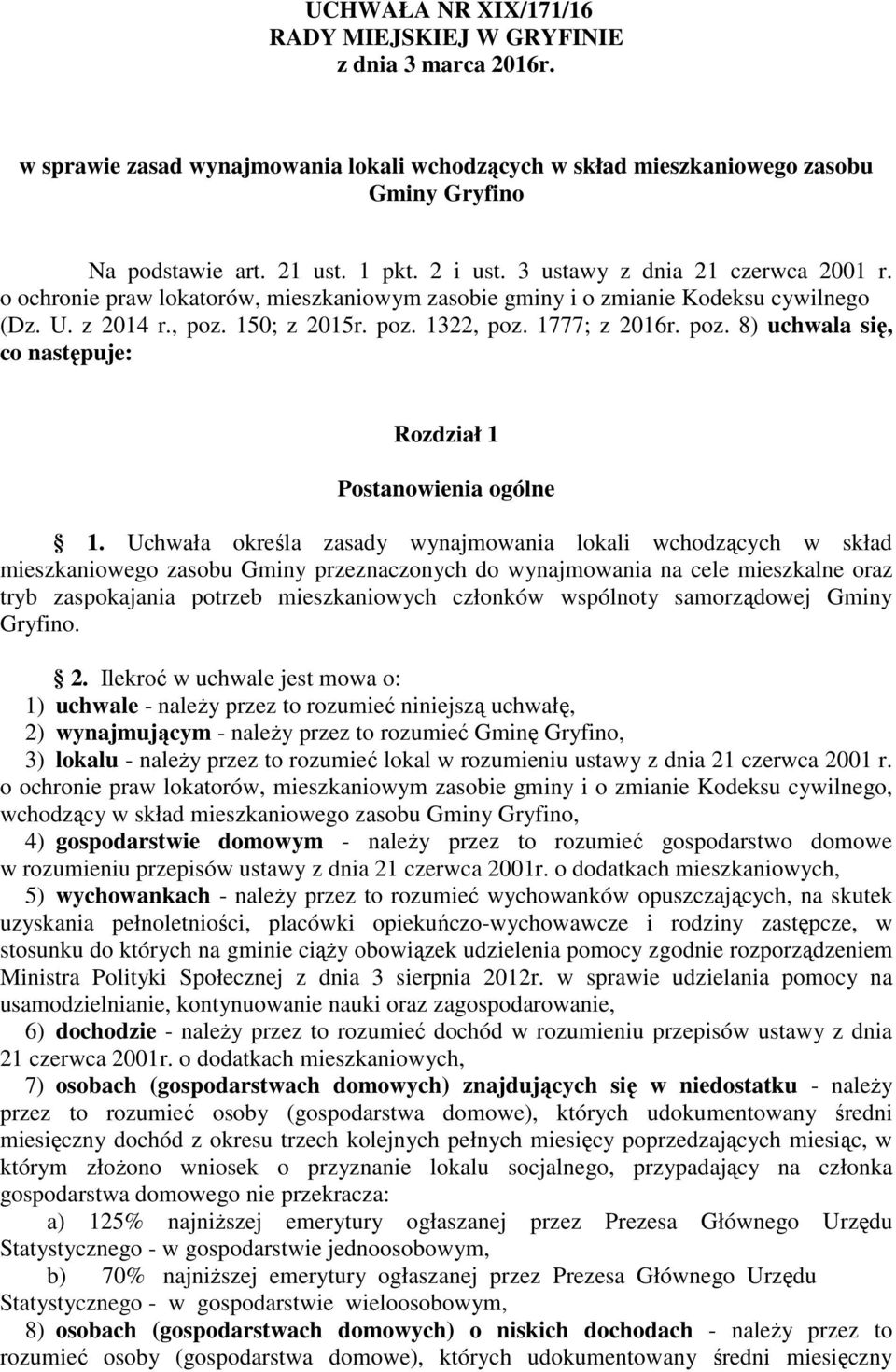 poz. 8) uchwala się, co następuje: Rozdział 1 Postanowienia ogólne 1.