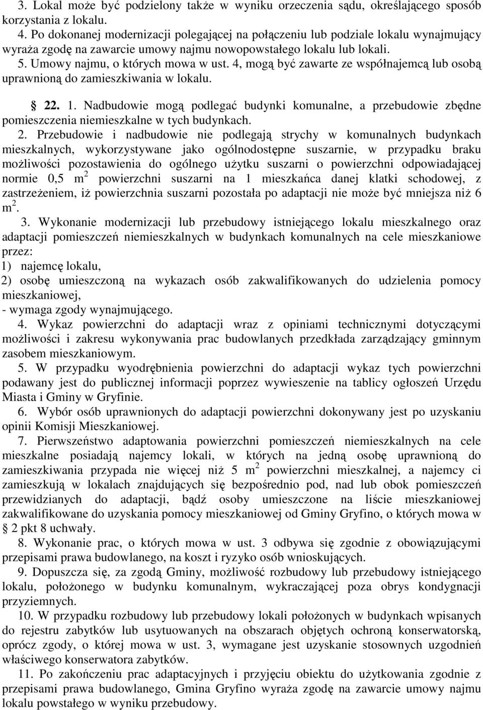 4, mogą być zawarte ze współnajemcą lub osobą uprawnioną do zamieszkiwania w lokalu. 22. 1.