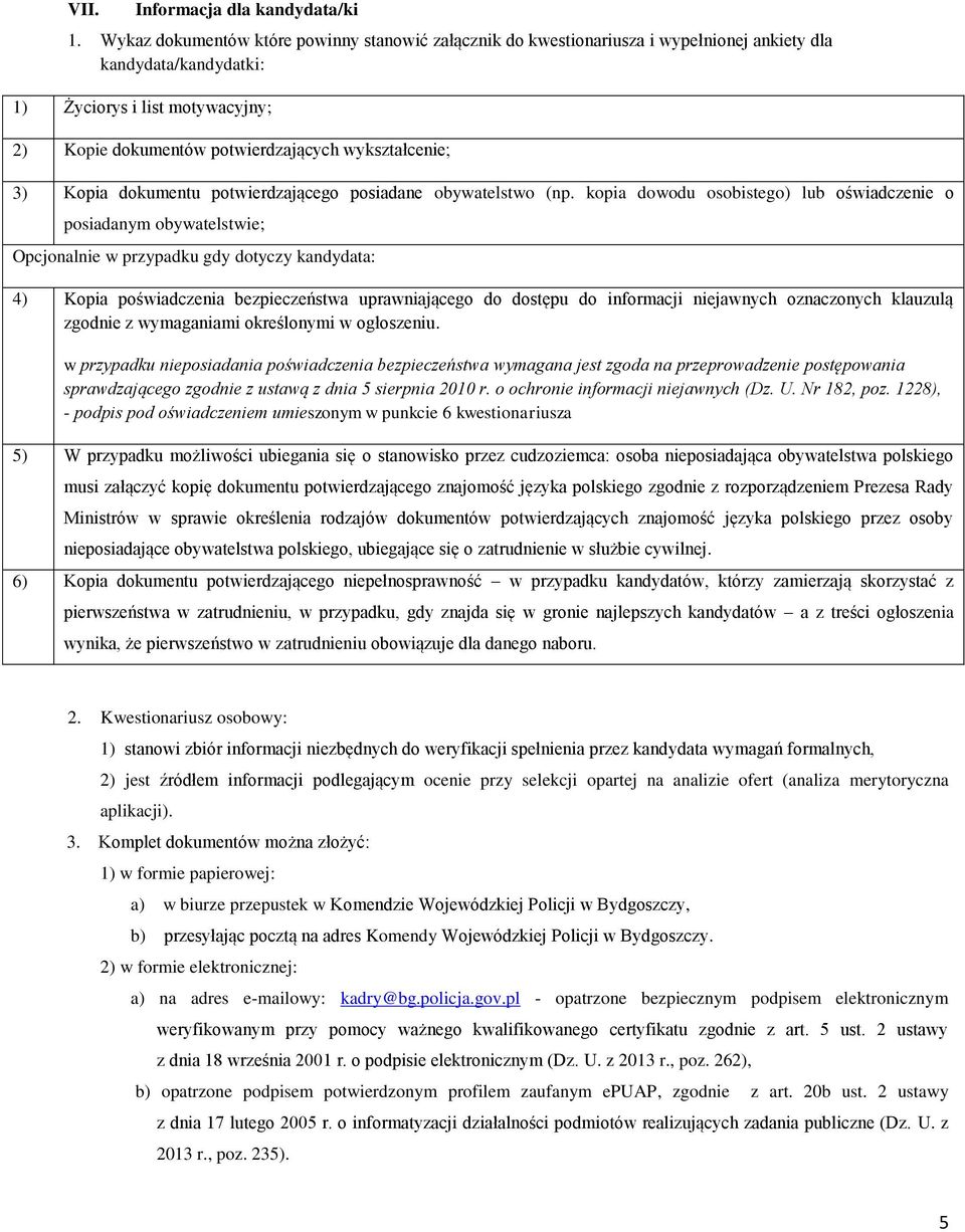 wykształcenie; 3) Kopia dokumentu potwierdzającego posiadane obywatelstwo (np.