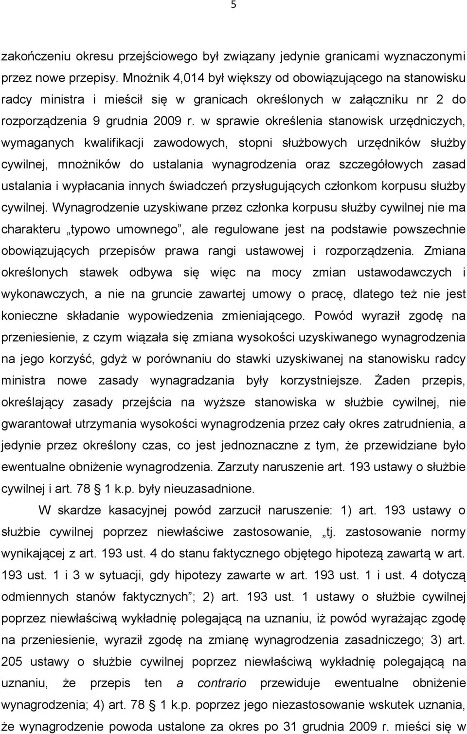 w sprawie określenia stanowisk urzędniczych, wymaganych kwalifikacji zawodowych, stopni służbowych urzędników służby cywilnej, mnożników do ustalania wynagrodzenia oraz szczegółowych zasad ustalania