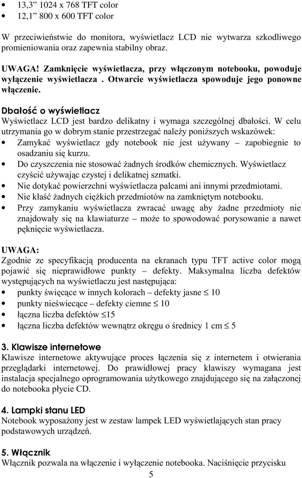 , #!5!! " defekty. Maksymalna liczba defektów!"#(!)!"#"#6 ")!!( ( defekty jasne 10 ")! defekty ciemne 10 0+! 15 0+!!!," ). 5 3.
