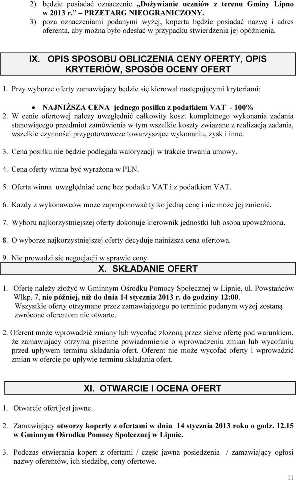 OPIS SPOSOBU OBLICZENIA CENY OFERTY, OPIS KRYTERIÓW, SPOSÓB OCENY OFERT 1.