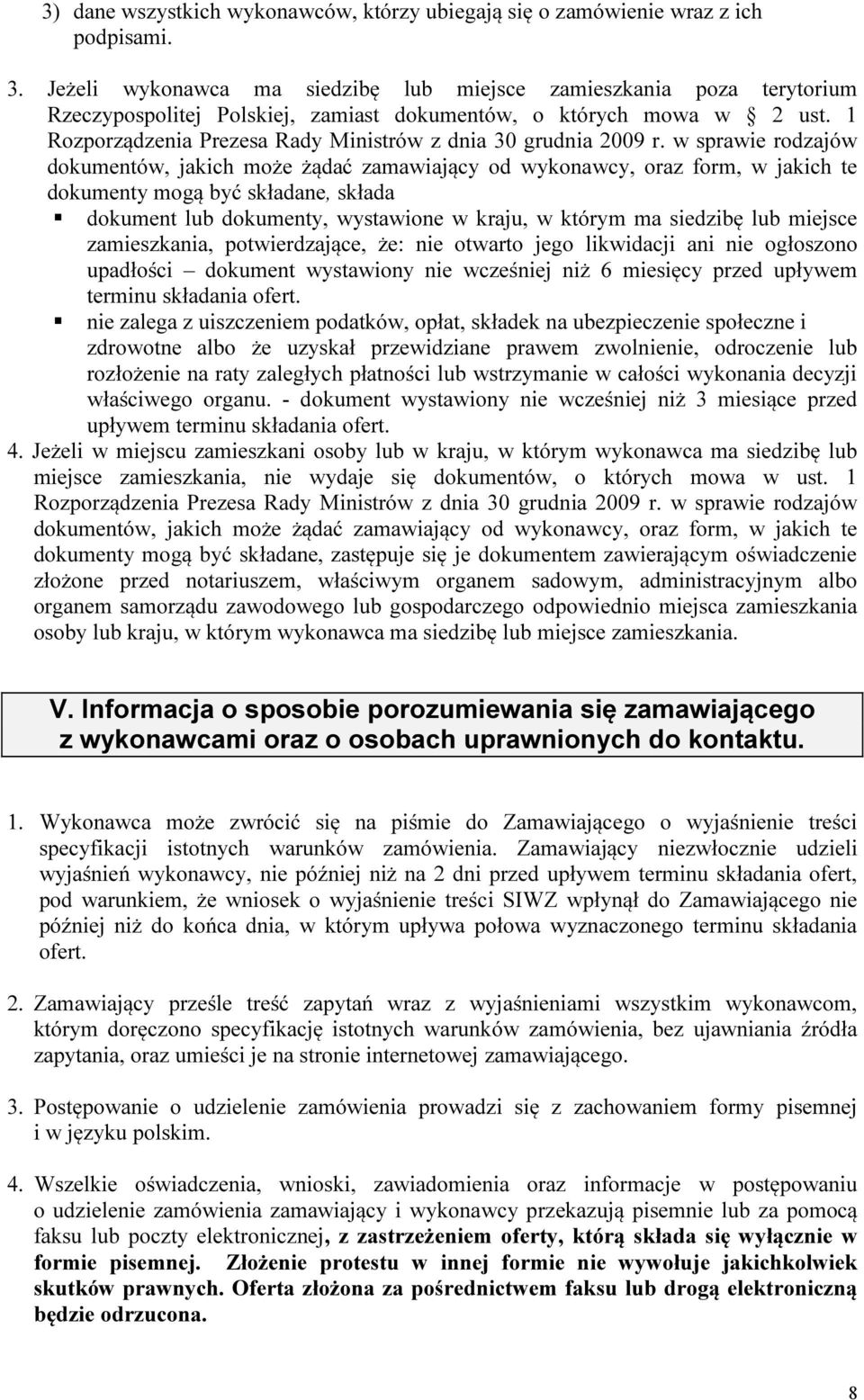 1 Rozporządzenia Prezesa Rady Ministrów z dnia 30 grudnia 2009 r.