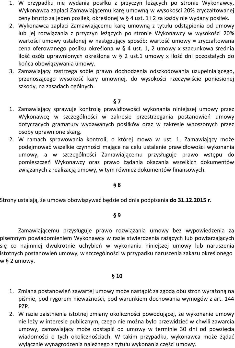 za każdy nie wydany posiłek. 2.