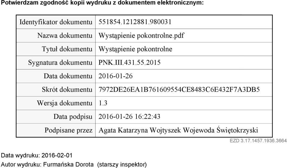 2015 Data dokumentu 2016-01-26 Skrót dokumentu 7972DE26EA1B761609554CE8483C6E432F7A3DB5 Wersja dokumentu 1.