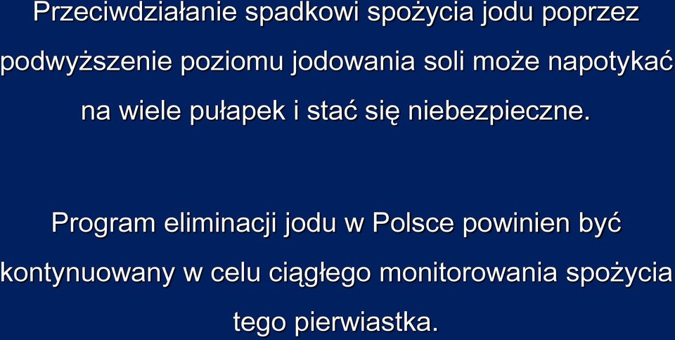 się niebezpieczne.