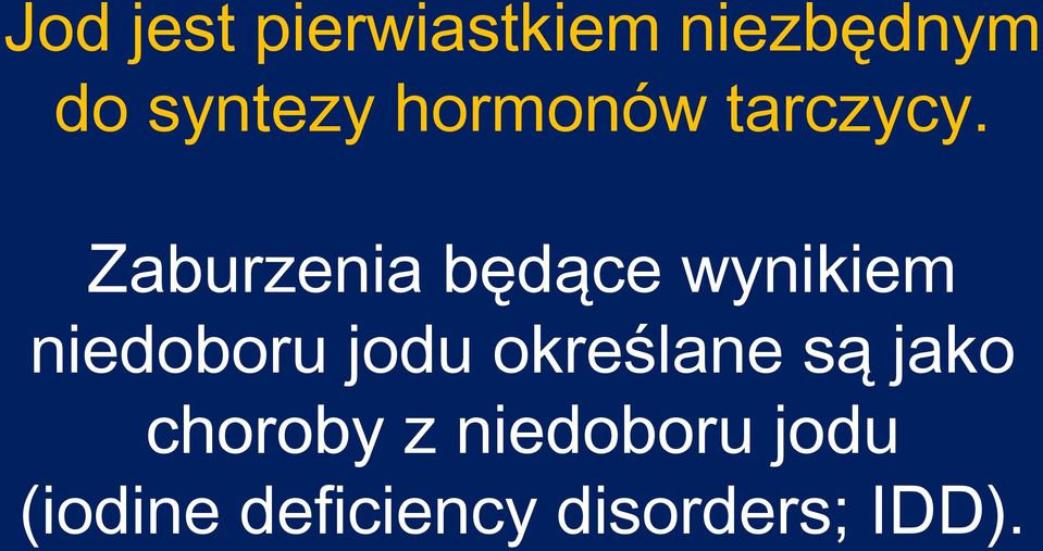 Zaburzenia będące wynikiem niedoboru jodu