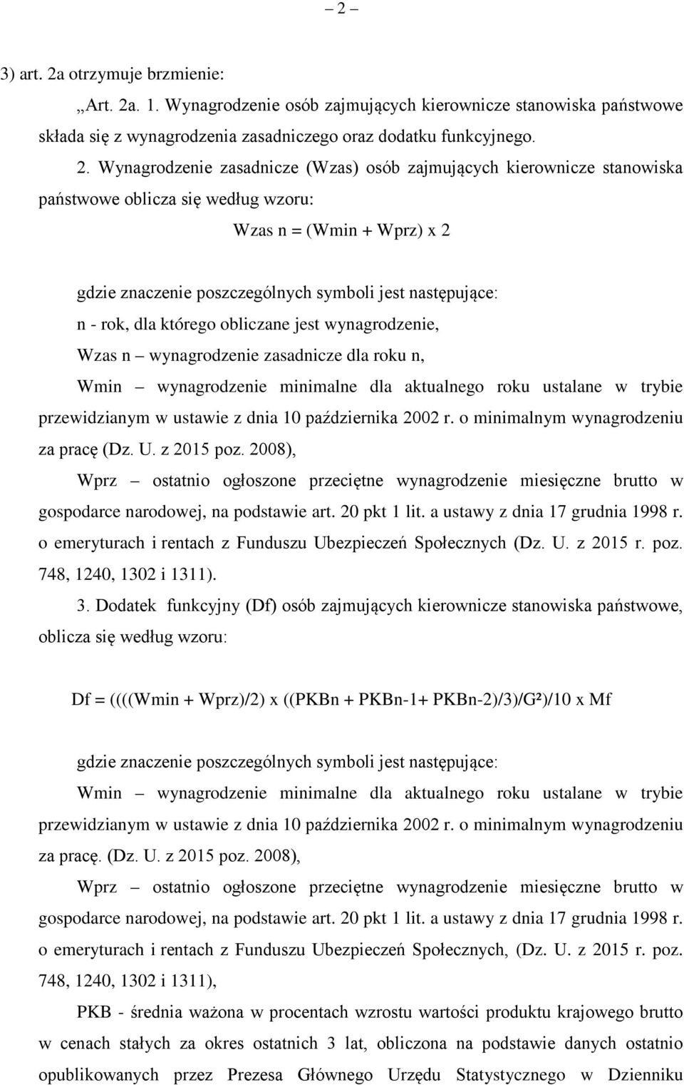 . 1. Wynagrodzenie osób zajmujących kierownicze stanowiska państwowe składa się z wynagrodzenia zasadniczego oraz dodatku funkcyjnego. 2.