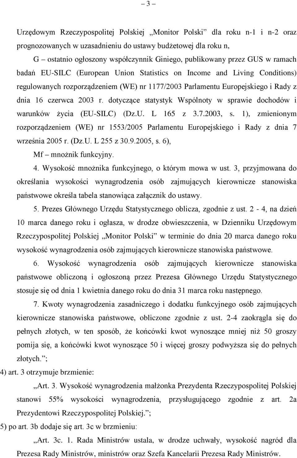 dotyczące statystyk Wspólnoty w sprawie dochodów i warunków życia (EU-SILC) (Dz.U. L 165 z 3.7.2003, s.