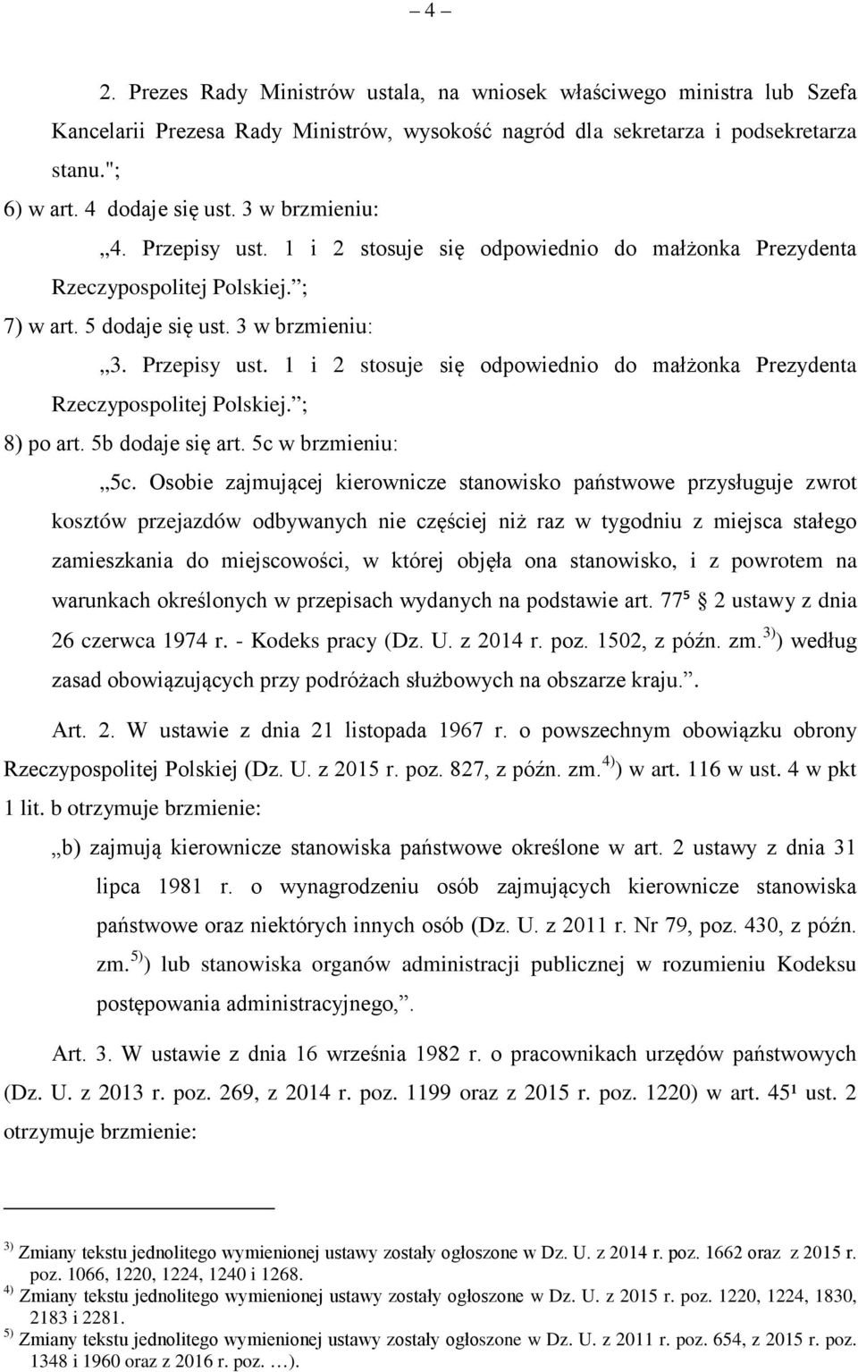 5b dodaje się art. 5c w brzmieniu: 5c.