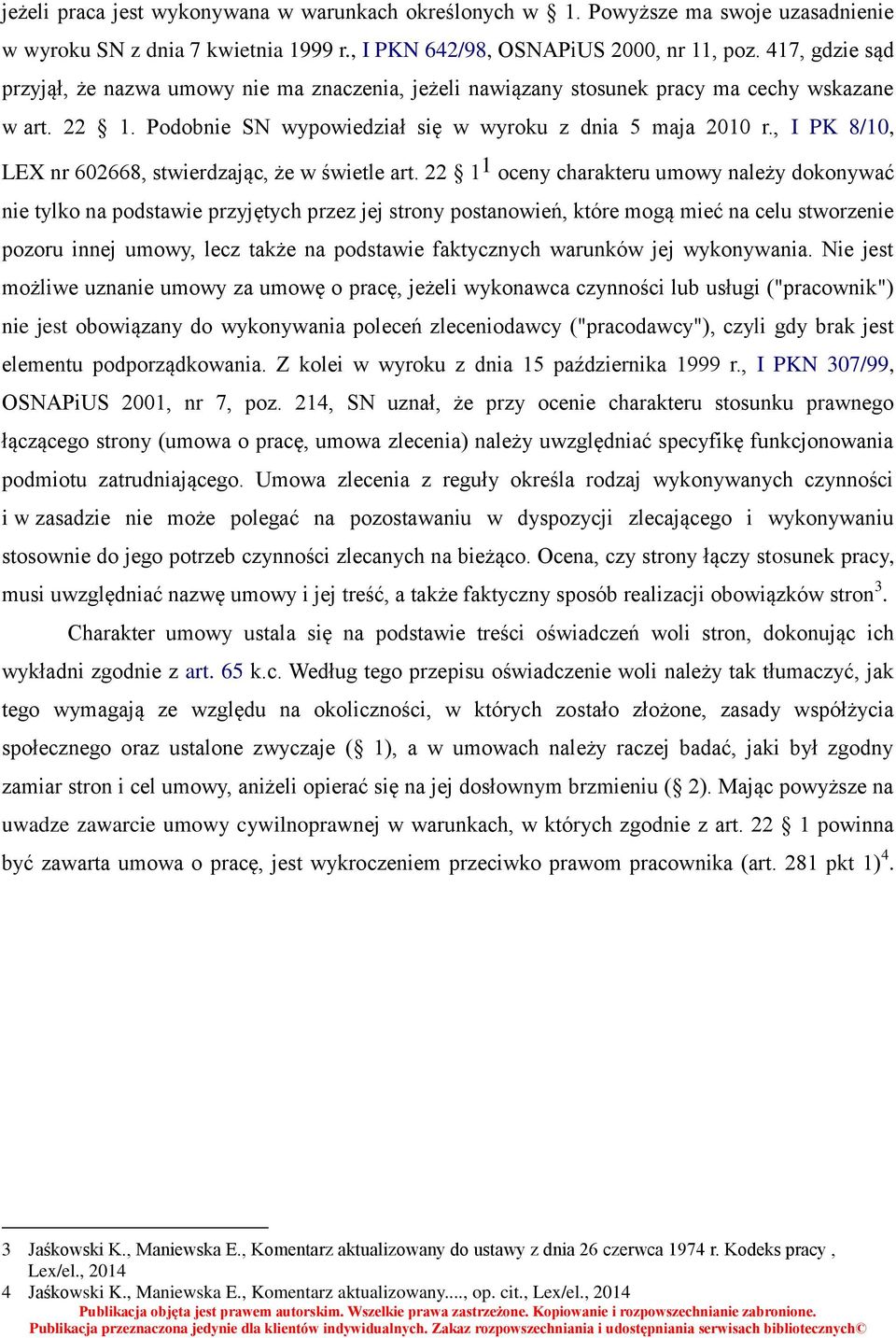 , I PK 8/10, LEX nr 602668, stwierdzając, że w świetle art.