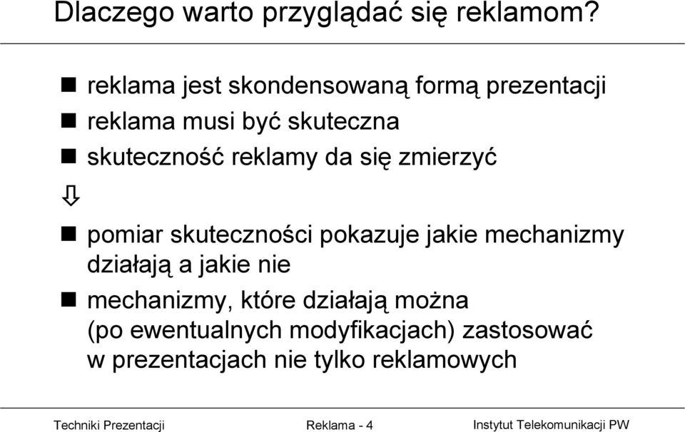 się zmierzyć pomiar skuteczności pokazuje jakie mechanizmy działają a jakie nie mechanizmy, które