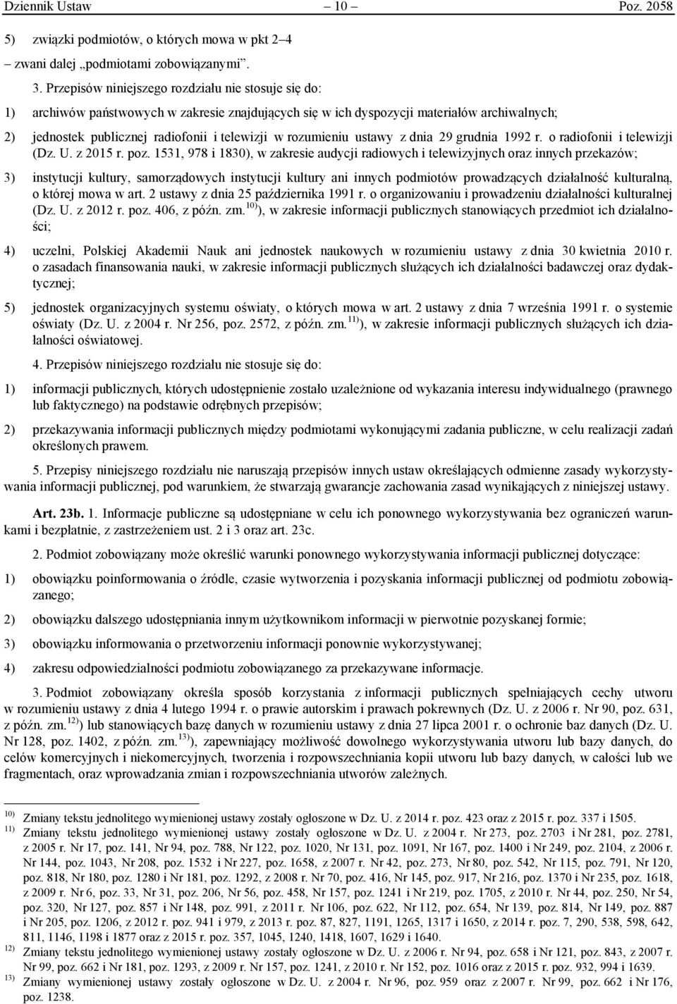 rozumieniu ustawy z dnia 29 grudnia 1992 r. o radiofonii i telewizji (Dz. U. z 2015 r. poz.