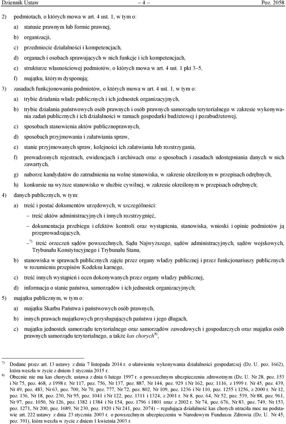 własnościowej podmiotów, o których mowa w art. 4 ust.