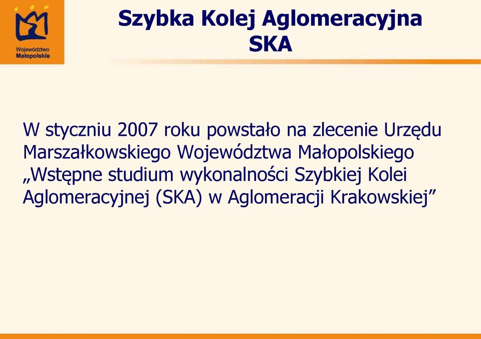 Województwa Małopolskiego Wstępne studium