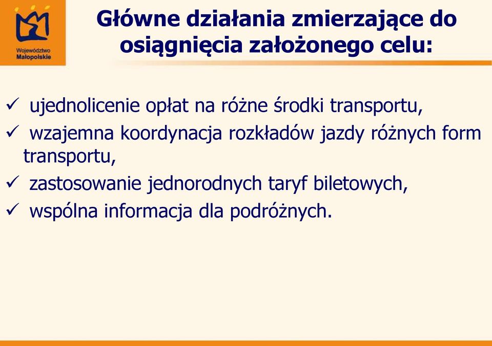 koordynacja rozkładów jazdy różnych form transportu,