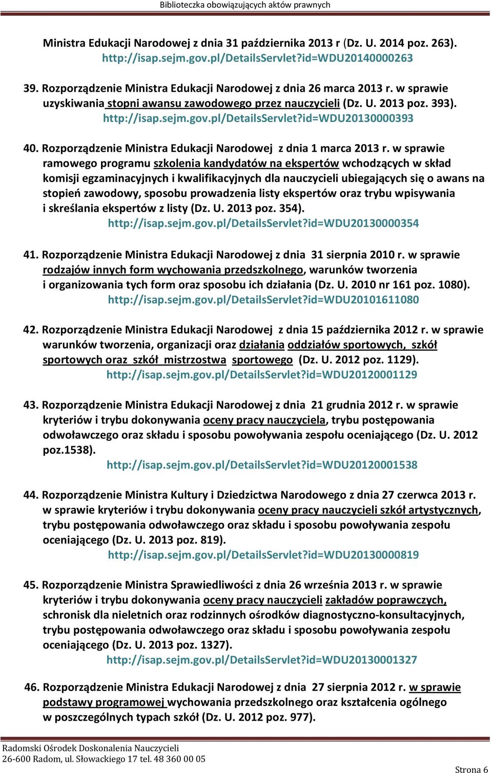 id=wdu20130000393 40. Rozporządzenie Ministra Edukacji Narodowej z dnia 1 marca 2013 r.