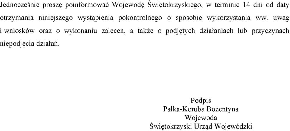 uwag i wniosków oraz o wykonaniu zaleceń, a także o podjętych działaniach lub